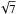 \hbox{$\sqrt{7}$}