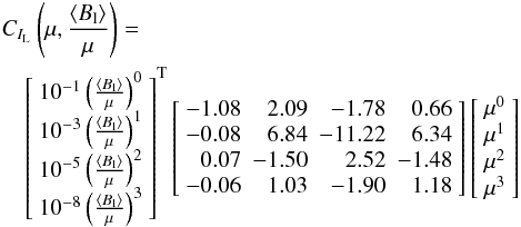 \begin{eqnarray} \lefteqn{\cilc\left(\mu,\bmuf\right)=}\nonumber\\ &&\left[\begin{array}{c} 10^{-1}\left(\bmuf\right)^0 \\ 10^{-3}\left(\bmuf\right)^1 \\ 10^{-5}\left(\bmuf\right)^2 \\ 10^{-8}\left(\bmuf\right)^3 \end{array}\right]^{\rm T} \left[\begin{array}{rrrr} -1.08 & 2.09 & -1.78 & 0.66 \\ -0.08 & 6.84 & -11.22 & 6.34 \\ 0.07 & -1.50 & 2.52 & -1.48 \\ -0.06 & 1.03 & -1.90 & 1.18 \end{array}\right] \left[\begin{array}{c} \mu^0 \\ \mu^1 \\ \mu^2 \\ \mu^3 \end{array}\right] \label{linecore_sfit_kx} \end{eqnarray}