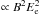 \hbox{$\propto B^2E_{\rm e}^2$}