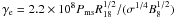 \hbox{$\gamma_{\rm e} = 2.2\times 10^8P_{\rm ms}R_{18}^{1/2}/(\sigma^{1/4}B_8^{1/2})$}
