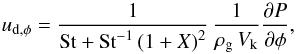 \begin{equation} \vdp = \frac{1}{\St+ \St^{-1}\left(1+X\right)^2}\, \frac{1}{\rhogas\,\Vk} \frac{\partial{P}}{\partial{\phi}}, \label{eq:u_phi} \end{equation}