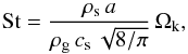 \begin{equation} \St = \frac{\rhos\,a}{\rhogas\,\csound\,\sqrt{8/\pi}}\,\Ok, \label{eq:St} \end{equation}