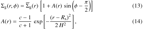 \begin{eqnarray} \label{eq:gas_profile} &&\Siggas(r,\phi) = \overline{\Sigma}_\mathrm{g}(r) \, \left[1 + A(r) \, \sin\left(\phi - \frac{\pi}{2}\right)\right]\\ &&A(r) = \frac{c-1}{c+1}\, \exp\left[-\frac{\left(r-R_\mathrm{s}\right)^2}{2\,H^2}\right], \end{eqnarray}