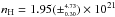 \hbox{$n_{\rm H}=1.95(\pm^{\scriptscriptstyle 4.73}_{\scriptscriptstyle 0.30})\times 10^{21}$}
