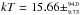 \hbox{$kT=15.66\pm^{\scriptscriptstyle 94.0}_{\scriptscriptstyle 9.73}$}
