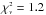 \hbox{$\chi^{\scriptscriptstyle 2}_{\scriptscriptstyle \nu} = 1.2$}