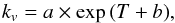 \begin{equation} k_v = a \times \exp{(T+b)}, \end{equation}