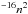\hbox{$^{-16}n^2$}