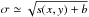 \hbox{$\sigma \simeq \sqrt{s(x,y)+b}$}