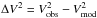 \hbox{$\Delta V^2 = V^2_\mathrm{obs} - V^2_\mathrm{mod}$}
