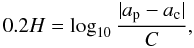\begin{equation} 0.2 H = \log_{10} {|a_{\rm p} - a_{\rm c}| \over C},\label{C_param} \end{equation}