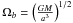 \hbox{$\Omega_{b}=\left(\frac{GM}{a^{3}}\right)^{1/2}$}