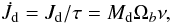 \begin{equation} \dot{J_{\mathrm{d}}}=J_{\mathrm{d}}/\tau=M_{\rm d}\Omega_{b}\nu,\label{eq:Torque from SPH} \end{equation}