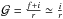 \hbox{${\cal G} = \frac{f + i}{r} \simeq \frac{i}{r}$}