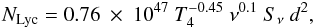 \begin{eqnarray} N_{\rm Lyc} = 0.76\ \times\ 10^{47}\ T_{4}^{-0.45}\ \nu^{0.1}\ S_{\nu}\ d^2, \label{lyman} \end{eqnarray}