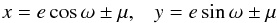 \begin{equation} x = e \cos \omega \pm \mu, \;\;\; y = e \sin \omega \pm \mu \end{equation}