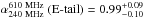 \hbox{$\alpha_{\rm 240~MHz}^{\rm 610~MHz}~{\rm (E\text{-}tail)}=0.99^{+0.09}_{-0.10}$}