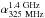 \hbox{$\alpha_{\rm 325~MHz}^{\rm 1.4~GHz}$}