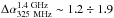 \hbox{$\Delta\alpha_{\rm 325~MHz}^{\rm 1.4~GHz}\sim 1.2\div1.9$}