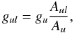 \begin{equation} g_{ul} = g_{u}\frac{A_{ul}}{A_{u}}, \end{equation}