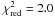 \hbox{$\chi^2_\mathrm{red}=2.0$}