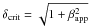 \hbox{$\delta_\mathrm{crit}=\sqrt{1+\beta_\mathrm{app}^2}$}
