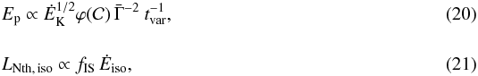 \begin{eqnarray} &E_{\rm p} \propto \dot{E}_{\rm K}^{1/2}\varphi({\cal C})\, \bar{\Gamma}^{-2}\ t_{\rm var}^{-1} , \\[4mm] &L_{\rm Nth, \,iso} \propto f_{\rm IS}\,{\dot E}_{\rm iso} , \end{eqnarray}