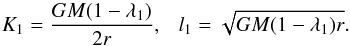 \begin{equation} K_1=\frac{GM(1-\lambda_1)}{2 r}, \ \ \ l_1=\sqrt{GM(1-\lambda_1)r}. \end{equation}