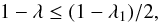 \begin{equation} {1-\lambda\le (1-\lambda_1)/2}, \end{equation}