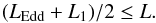 \begin{equation} (L_{\rm Edd}+L_1)/2\le L. \label{ejection} \end{equation}
