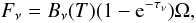 \begin{equation} F_\nu = B_{\nu}(T) (1-{\rm e}^{-\tau_\nu})\Omega, \end{equation}