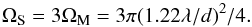 \begin{equation} \label{eqn:oms} \Omega_{\rm S} = 3 \Omega_{\rm M} = 3 \pi (1.22 \lambda / d)^2/4. \end{equation}