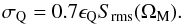 \begin{equation} \label{eqn:sigq} \sigma_{\rm Q} = 0.7 \epsilon_{\rm Q} S_{\rm rms}(\Omega_{\rm M}). \end{equation}