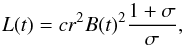 \begin{equation} \label{L_upstream} L(t) = c r^2 B(t)^2 \frac{1+\sigma}{\sigma}, \end{equation}