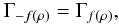 \begin{eqnarray} \Gamma_{-f(\rho)} = \Gamma_{f(\rho)}, \nonumber \end{eqnarray}