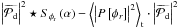 \hbox{$\abs{\wt{\mathcal{P}_{\rm d}}}^2 \star S_{\phi_{\rm r}} \Paren{\alpha} - \moy{\abs{P\Brack{\phi_r}}^2}_{\rm t} \cdot \abs{\wt{\mathcal{P}_{\rm d}}}^2$}