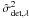\hbox{$\hat{\sigma}_{\rm det,\lambda}^2$}