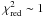 \hbox{$\chi^2_{\rm red}\sim 1$}