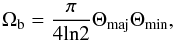 \begin{equation} \Omega_{\rm b} = \frac{\pi}{4{\rm ln}2}\Theta_{\rm maj}\Theta_{\rm min}, \end{equation}