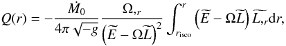 \begin{equation} \label{flux} Q(r) = - \frac{\dot{M_{0}}}{4\pi \sqrt{-g}}\frac{\Omega,_{r}}{\left(\widetilde{E}-\Omega\widetilde{L}\right)^{2}} \int^{r}_{r_{{\rm isco}}} \left(\widetilde{E}-\Omega\widetilde{L}\right) \widetilde{L,_{r}} {\rm d}r, \end{equation}