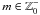 \hbox{$m\in \mathbb{Z}^{-}_{0}$}