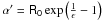 \hbox{$\alpha '= \mathsf{R_0}\exp{\left(\frac{1}{\epsilon}-1\right)} $}