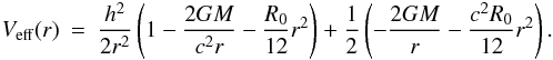 \begin{eqnarray} \label{pot} V_{{\rm eff}}(r) & = & \frac{h^{2}}{2 r^{2}} \left(1-\frac{2GM}{c^{2}r}-\frac{R_{{0}}}{12}r^{2}\right) +\frac{1}{2}\left(-\frac{2GM}{r}-\frac{c^2R_{{0}}}{12}r^{2}\right). \end{eqnarray}