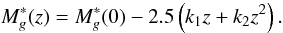 \begin{equation} M_g^*(z)=M_g^*(0)-2.5\left(k_1z+k_2z^2\right). \label{eq:mg} \end{equation}