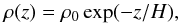 \begin{equation} \rho(z)=\rho_{0}\exp(-z/H), \label{rhozp} \end{equation}