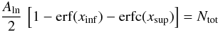 \appendix \setcounter{section}{1} \begin{equation} \frac{A_{\rm ln}}{2} \, \left[ 1 - {\rm erf}(x_{\rm inf}) - {\rm erfc}(x_{\rm sup}) \right] = N_{\rm tot} \label{eq:Aln3} \end{equation}