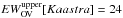 \hbox{$EW_{\rm OV}^{\rm upper}[Kaastra]=24$}