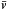 \hbox{$\vec{\bar{v}}$}