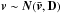 \hbox{$\vec{v} \sim \vec{N}(\bar{\vec{v}},{\bf D})$}