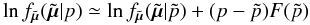 \begin{equation} \label{e08} \ln f_{\tilde{\vec{\mu}}}(\tilde{\vec{\mu}}|p) \simeq \ln f_{\tilde{\vec{\mu}}}(\tilde{\vec{\mu}}|\tilde{p}) + (p-\tilde{p})F(\tilde{p}) \end{equation}